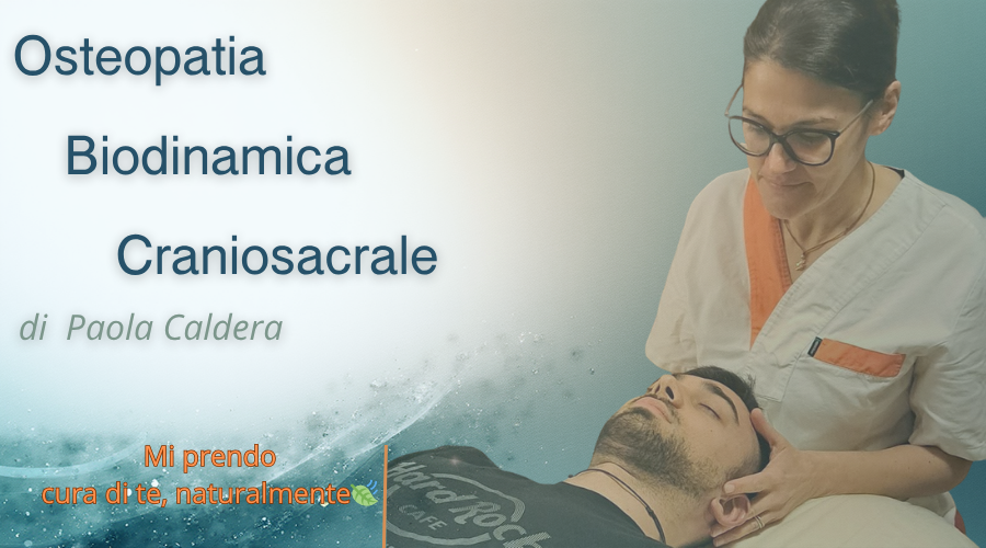 Scopri di più sull'articolo Osteopatia Biodinamica Craniosacrale di Paola Caldera 